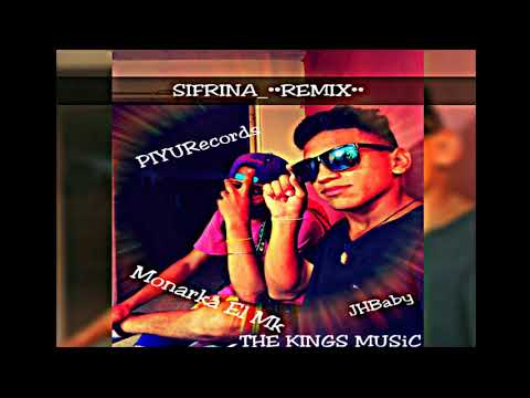 JHBaby x "SIFRINA REMIX" x Monarka Mk