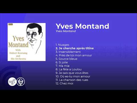 Yves Montand with Hubert Rostaing and His Orchestra (álbum completo - full album)