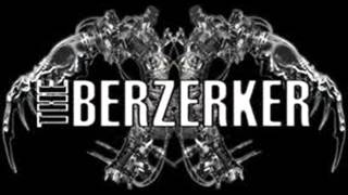 THE BERZERKER - Last Mistake