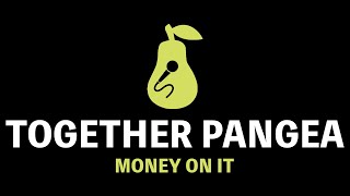 together PANGEA - Money On It (Karaoke)