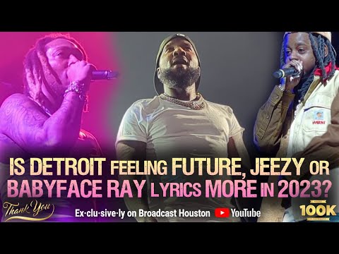 FUTURE, JEEZY, BABYFACE RAY FULL DETROIT CONCERT without KODAK BLACK 97 9 WJLB THE BIG SHOW
