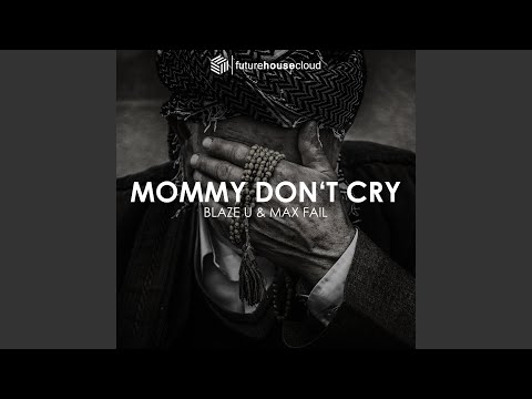 Mommy Don't Cry (Radio Edit)