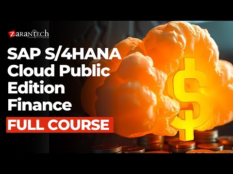 SAP S/4HANA Cloud Public Edition Finance Full Course | ZaranTech