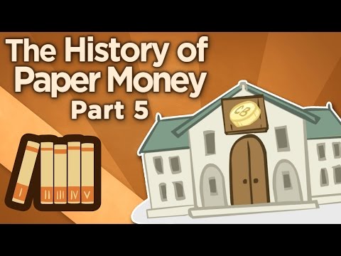The History of Paper Money - Working out the Kinks - Extra History - Part 5