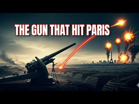 The Paris Gun: WWI’s Longest Shot | The Secret Weapon That Terrified Paris