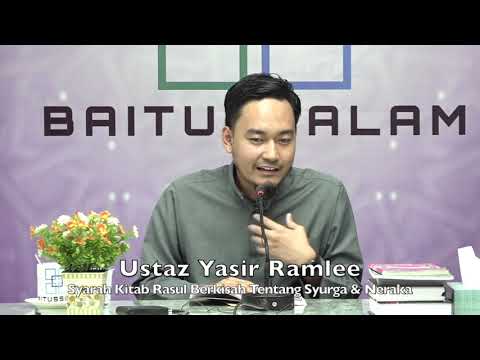 20200202 Ustaz Yasir Ramlee : Syarah Kitab Rasul Berkisah Tentang Syurga & Neraka