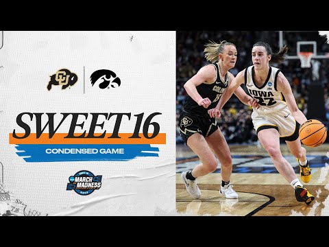Iowa vs. Colorado - Sweet 16 NCAA tournament extended highlights