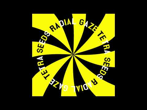 Radial Gaze - Tetra Seeds - Dominik Marz Remix