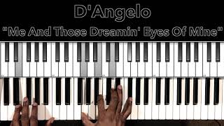 D&#39;Angelo &quot;Me And Those Dreamin Eyes Of Mine&quot; Piano Tutorial