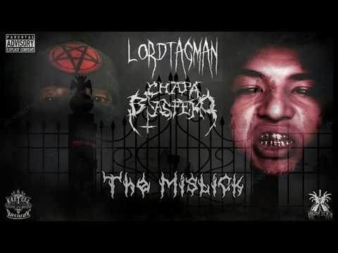 LORD TAGMAN & CHAPA BLASFEMO - THE MISTICK