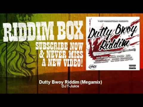 DJ T Juice  Dutty Bwoy Riddim (Megamix)
