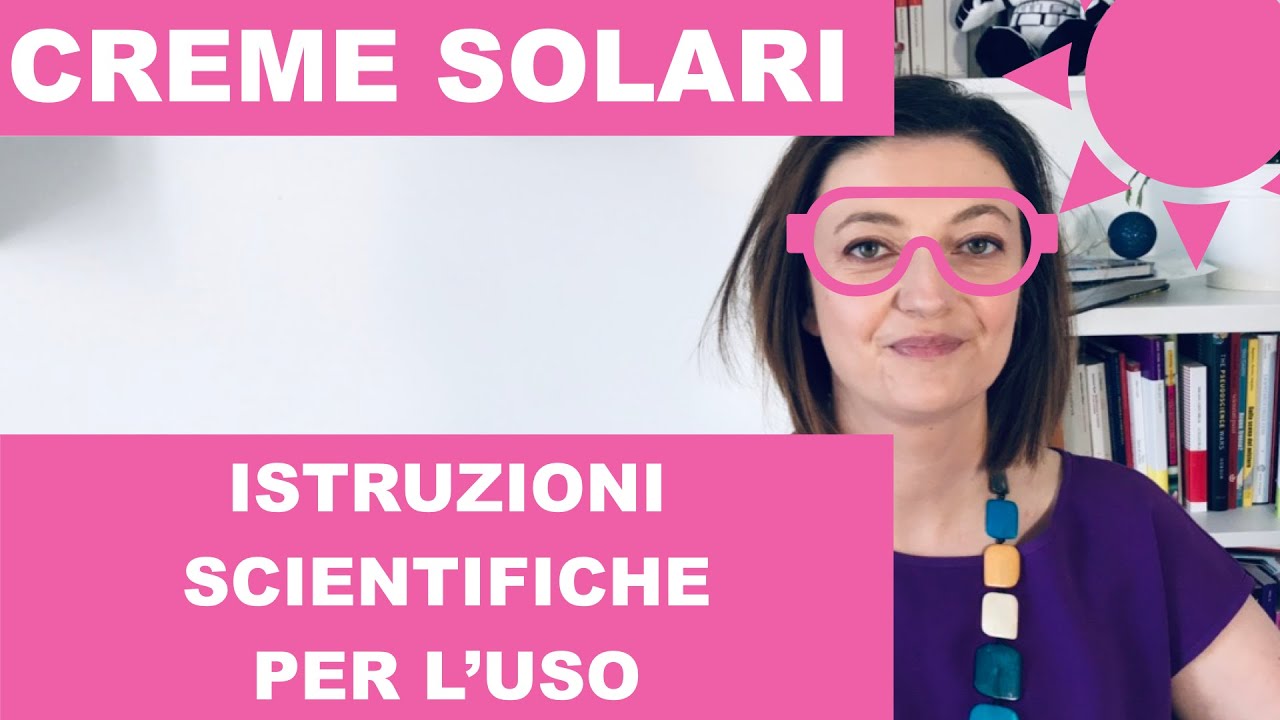 Creme solari: istruzioni scientifiche per l'uso