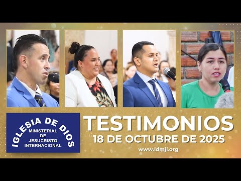 Testimonios 18 de octubre de 2025 - Iglesia de Dios Ministerial de Jesucristo Internacional