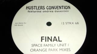 HUSTLERS CONVENTION Featuring ONDREA DUVERNEY - FINAL (SPACE FAMILY UNIT U.S CLUB MIX)