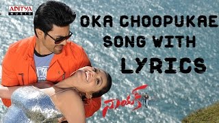 Oka Choopukae Padipoya Song With Lyrics -Naayak So