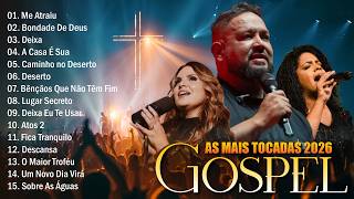 Hinos Musicas Gospel, Louvores De Adoração 2026, Top Músicas Gospel Mais Tocadas, Hinos Evangélicos