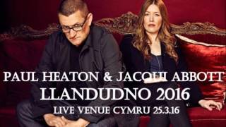 Paul Heaton &amp; Jacqui Abbott Live Llandudno Full Show