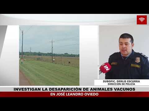 INVESTIGAN LA DESAPARICIÓN DE ANIMALES VACUNOS EN JOSÉ LEANDRO OVIEDO