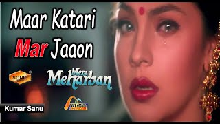 Maar Katari Mar Jaaon ((Sonic Jhankar)) Mere Mehar