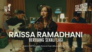 Download lagu See You On Wednesday | Raissa Ramadhani  - Berjuang Sekali Lagi  - Live Session mp3