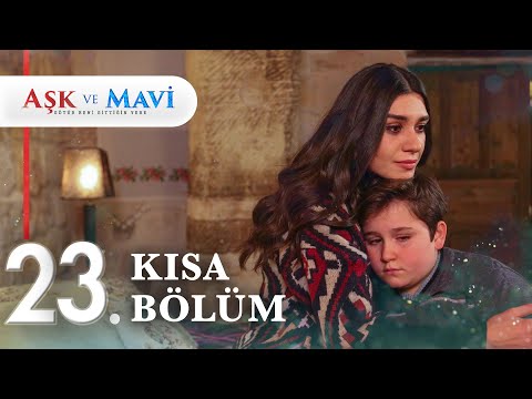 23. Bölüm | Aşk ve Mavi Kısa Bölümler