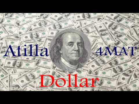 Atilla ft 4Mat - Dollar