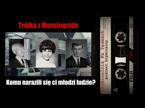 Trójka z Morningside podcast kryminalny || Kryminalnie Na Taśmach