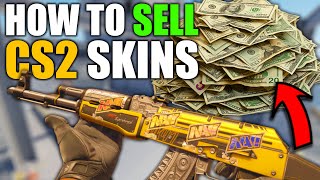 HOW TO SELL CS2 SKINS FOR CASH!!!