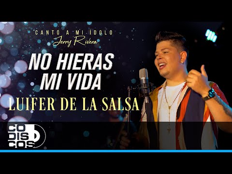No Hieras Mi Vida, Luifer De La Salsa - En Concierto
