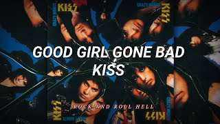 KISS - Good Girl Gone Bad (Subtitulado En Español + Lyrics)