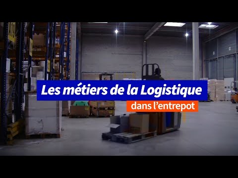 Les métiers de la logistique dans l'entrepôt