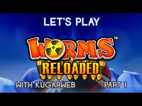 Let's Play With KugarWeb - Worms Reloaded Part 1