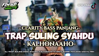 Download lagu DJ TRAP SULING SYAHDU INDIA KALHONAAHO CLARTY BASS PANJANG TERBARU WAHYUFEN mp3 Download lagu DJ TRAP SULING SYAHDU INDIA KALHONAAHO CLARTY BASS PANJANG TERBARU WAHYUFEN mp3