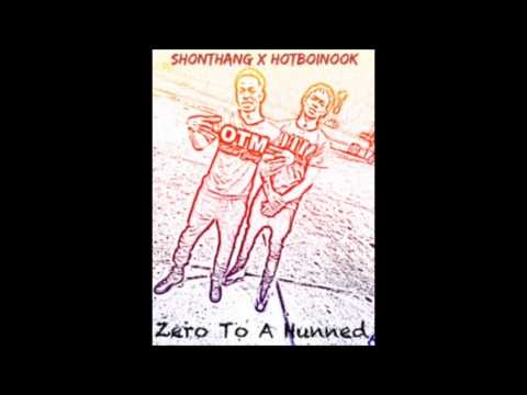 ShonThang X Hot Boi Nook - Zero To A Hunned GMiX