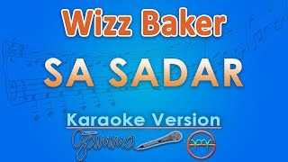 Download lagu Wizz Baker - Sa Sadar (Karaoke) by GMusic mp3
