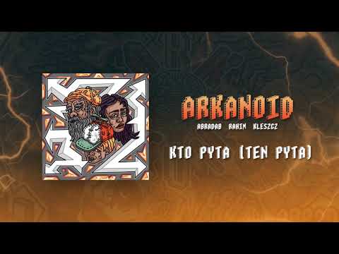 Abradab Rahim Kleszcz - Kto pyta (ten pyta) | prod. ViktorV | ARKanoid