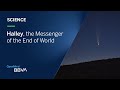 Halley, the Messenger of the End of World | Science pills