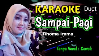 Download lagu SAMPAI PAGI - RHOMA IRAMA - KARAOKE DUET TANPA VOCAL COWOK. mp3 Download lagu SAMPAI PAGI - RHOMA IRAMA - KARAOKE DUET TANPA VOCAL COWOK. mp3