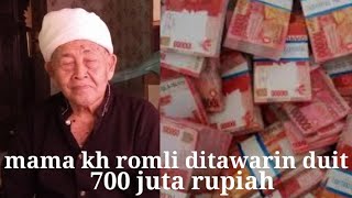 Download lagu duit 700 juta ditolak mentah mentah oleh mama KH Romli gojali mp3