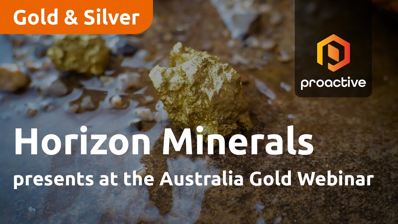 Horizon Minerals tells Proactive Gold Webinar about golden progress