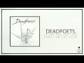 Deadpoets. - If You Are The Cure, Then I Am The ...