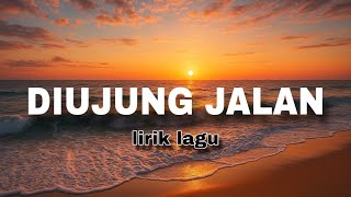 Download lagu lirik lagu DIUJUNG JALAN - SAMSONS (tuhan kembalikan segalanya tentang dia) cover akustik mp3 Download lagu lirik lagu DIUJUNG JALAN - SAMSONS (tuhan kembalikan segalanya tentang dia) cover akustik mp3