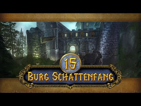 WoW #15 - Instanz: Burg Schattenfang / Shadowfang Keep