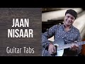 Jaan Nisaar Easy Guitar Tabs | @chitranshisir
