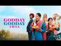Godday Godday Cha Full Movie Punjabi Movie Sonam Bajwa Tania Nirmal Rishi