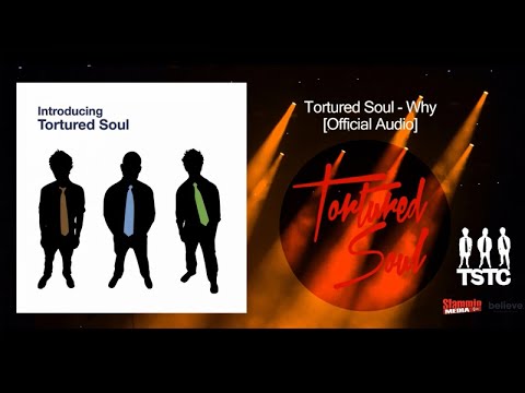 Tortured Soul Why [Official Audio]