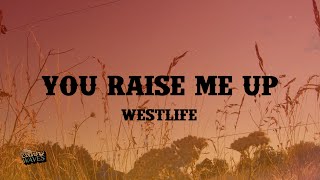 Westlife - You Raise Me Up (Lyrics)