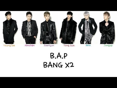 B.A.P - Bang X2 (Color coded lyrics Han|Rom|Eng)