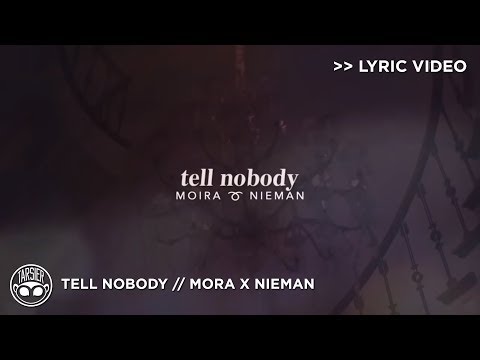 Tell Nobody - Moira, Nieman [Official Lyric Video]