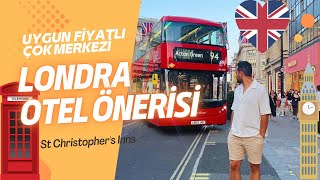Londra Otelleri, Londra'da Fiyat Performans Otel, Kalacak Yer Önerisi: St. Chris